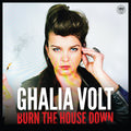 the album cover for Ghalia Volt - Burn The House Down