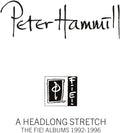 the album cover for Peter Hammill - Headlong Stretch: The Fie - Albums 1992-1996 (Uk)