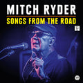 the album cover for Mitch Ryder - Songs From The Road [180 Gram]