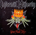 the album cover for Infernal Majesty - None Shall Defy