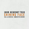 the album cover for Igor Gehenot - Shining Face [Digipak]