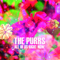 the album cover for The Purrs - All Of Us Right Now