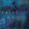 the album cover for Tarja - Frisson Noir [Black 2LP + 24P Booklet]