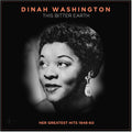 the album cover for Dinah Washington - This Bitter Earth: Her Greatest Hits 1948-60