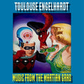 the album cover for Toulouse Engelhardt - Music From The Martian Gras