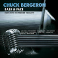 the album cover for Chuck Bergeron - Bass & Face: Duets With Ten Premier Vocalists