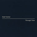 the album cover for Deaf Center - Through Time