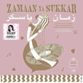 the album cover for Zamaan Ya Sukkar / Various - Zamaan Ya Sukkar / Various