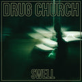 the album cover for Drug Church - Swell [Eco Green]