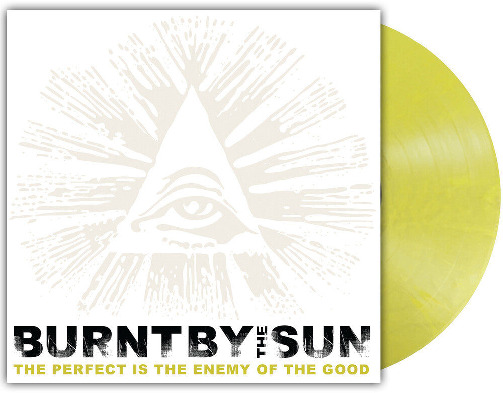 the album cover for Burnt By The Sun - The Perfect is the Enemy of the Good - Reissue [Fluorescent Yellow Metallic Marble]