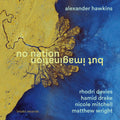 the album cover for Alexander Hawkins - No Nation But Imagination