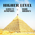 the album cover for Guilty Simpson & Rad Brown - Higher Level 