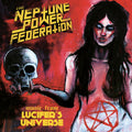 the album cover for Neptune Power Federation - Lucifer's Universe