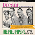 the album cover for Pied Pipers - Dream: Singles Collection 1939-48