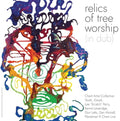 the album cover for Chant Artist Collective & Youth & Lee Scratch Perry - Relics of Tree Worship (in Dub) (2lp)
