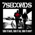 the album cover for 7 Seconds - Take It Back Take It On Take It Over [Colored Vinyl] (Wht)