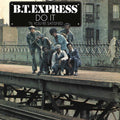the album cover for B.T. Express - Do It Til You're Satisfied [Blue Vinyl] [Limited Edition]