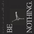 the album cover for Boston Manor - Be Nothing - 10 Year Anniversary [Metallic Silver]