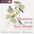 the album cover for Clelia / I Musicanti / Leon Bosch Iruzun - Treasures From the New World / Vol. 4: Brazilian Piano Quintets