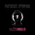 the album cover for Spike Fuck - evidence