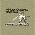the album cover for Cahalen Morrison - Holy Coming Storm [Reissue]