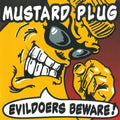 the album cover for Mustard Plug - Evildoers Beware [LP]