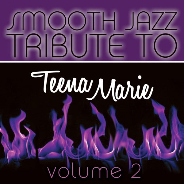 Smooth Jazz All Stars — Smooth Jazz Tribute to Teena Marie