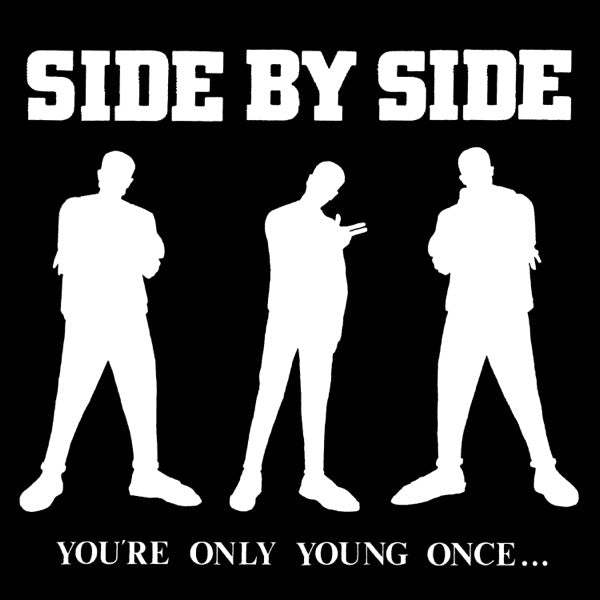 Side By Side — You're Only Young Once