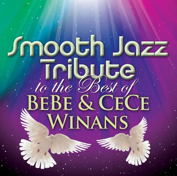 Smooth Jazz All Stars — Smooth Jazz Tribute to the Best of BeBe & CeCe Winans