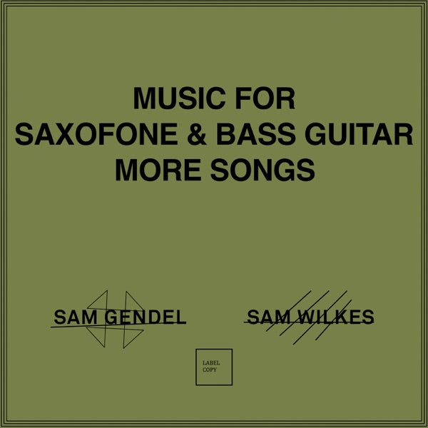 Sam Gendel — Music For Saxofone & Bass Guitar More S