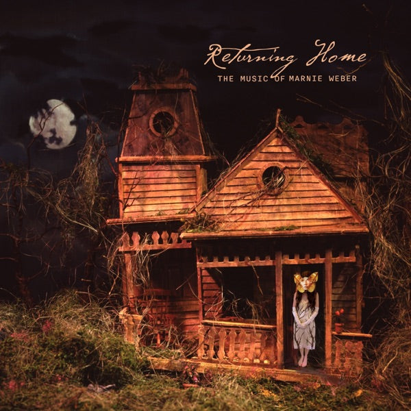 Marnie Weber — Returning Home: The Music Of Marnie Weber (Uk)
