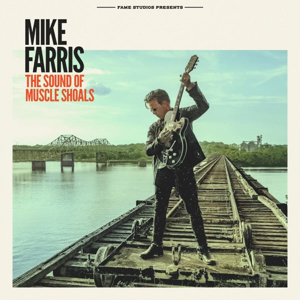 Mike Farris — Sound Of Muscle Shoals