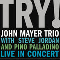 the album cover for John Mayer Trio - John Mayer Trio Live