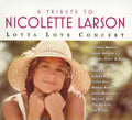 the album cover for Tribute To Nicolette Larson - Tribute to Nicolette Larson: Lotta Love Concert