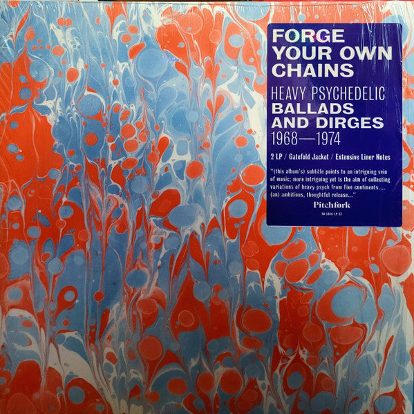Forge Your Own Chains Psychedelic Ballads & Dirge - Forge Your Own Chains: Psychedelic Ballads and Dirges 1968-1974 [LP]