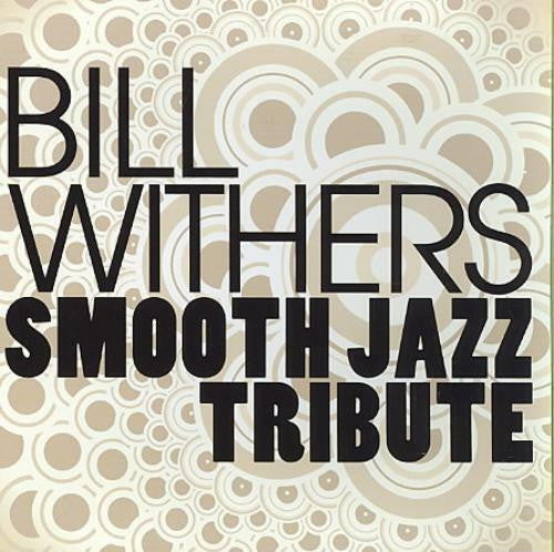 Tribute To Bill Withers - Smooth Jazz Tribute to Bill Withers [CD]