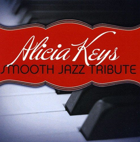 Alicia Keys Tribute - Alicia Keys Smooth Jazz Tribute [CD]
