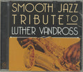 Smooth Jazz All Stars - Smooth Jazz Tribute to Luther Vandross [CD]