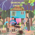 Chancha Via Circuito - Amansara [LP]