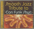 Smooth Jazz All Stars - Smooth Jazz Tribute to Con Funk Shun [CD]