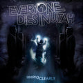 Everyone Dies In Utah - Seeing Clearly [LP]