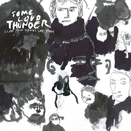 Clap Your Hands Say Yeah - Some Loud Thunder: 10th Anniversary Edition [LP]