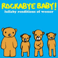 Rockabye Baby! - Lullaby Renditions of Weezer [RSD 2019]