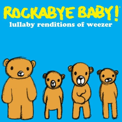 Rockabye Baby! - Lullaby Renditions of Weezer [RSD 2019]