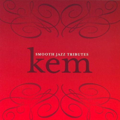 Tribute To Kem - Smooth Jazz Tribute to Kem [CD]