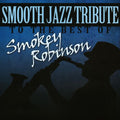 Smooth Jazz All Stars - Smooth Jazz Tribute Smokey Robinson [CD]