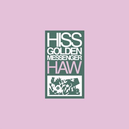 Hiss Golden Messenger - Haw [LP]
