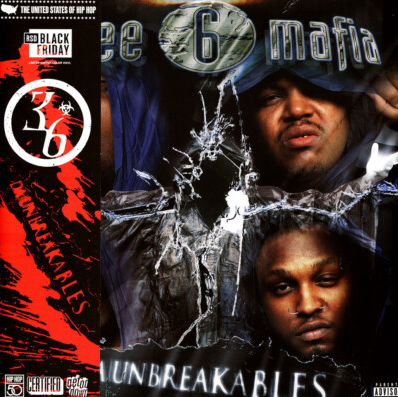 Three 6 Mafia - Da Unbreakables
