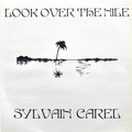 Sylvain Carel - Look Over the Hill (LP)