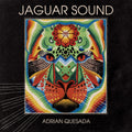 Adrian Quesada — Jaguar Sound, vinyl LP album cover